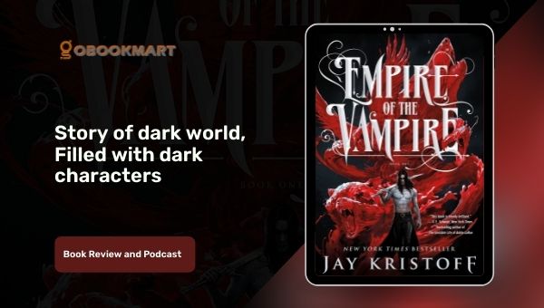 Empire of the Vampire By Jay Kristoff is a Story of Dark World, Filled With Dark Characters