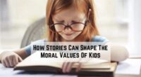 How Stories Can Shape The Moral Values Of Kids