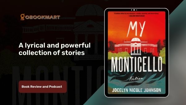 Mon Monticello Par Jocelyn Nicole Johnson | Collection d'histoires lyriques et puissantes