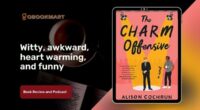 The Charm Offensive By Alison Cochrun | Witty, Awkward, Heart warming, and Funny