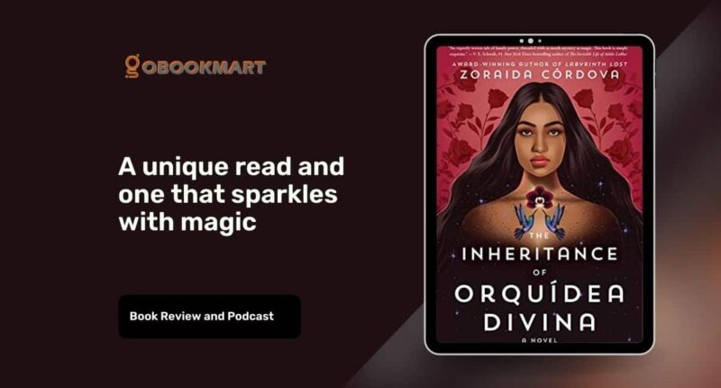 The Inheritance Of Orquídea Divina By Zoraida Córdova Is A Wonderful Story