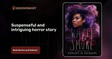 White Smoke By Tiffany D Jackson | Suspenseful And Intriguing Horror Story