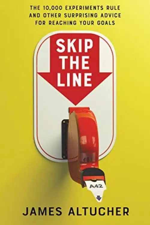 Skip The Line by James Altucher