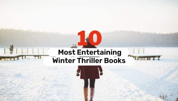 10 Most Entertaining Winter Thriller Books