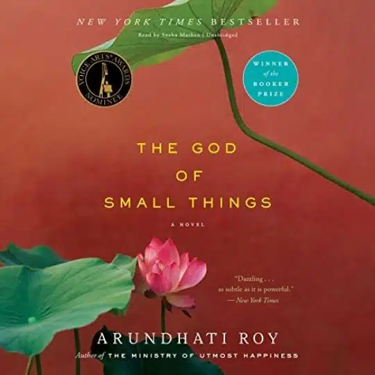 7 Audiobooks by Indian Authors You Should Listen - The God of Small Things