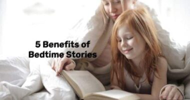 5 Benefits of Bedtime Stories