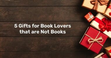 5 Gifts for Book Lovers that are Not Books