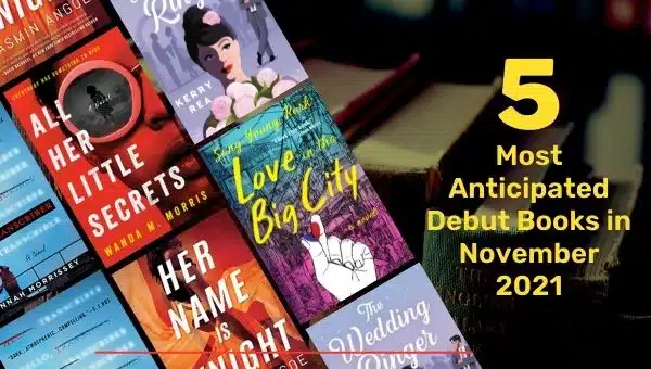 5 Most Anticipated Debut Books in November 2021