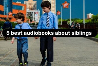5 best audiobooks about siblings
