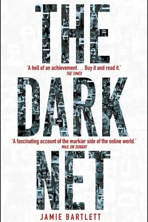The Dark Net – Jamie Bartlett