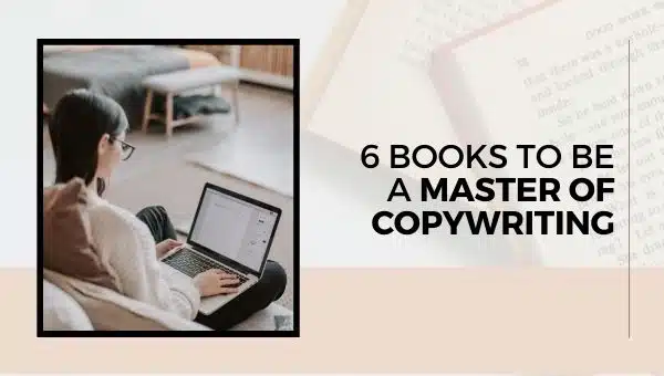6 Books to be a Master of Copywriting