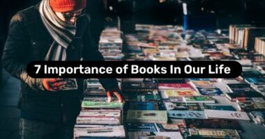 7 Importance of Books In Our Life