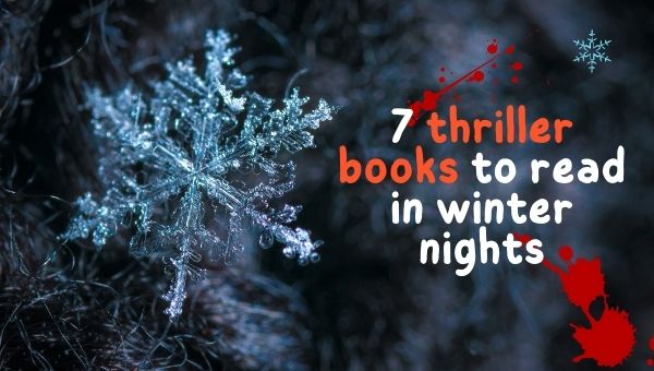 7 thriller books to read in winter nights