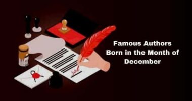 Famous Authors Born in the Month of December