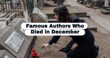 Famous Authors Who Died in December | Writers Who Left Us In December