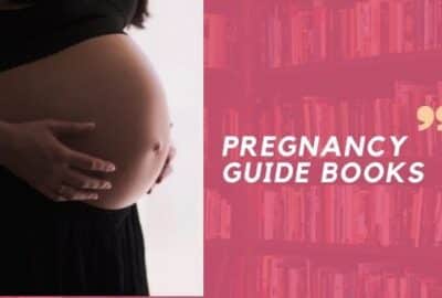 Pregnancy Guide: 10 Best Guide Books At The Time Of Pregnancy