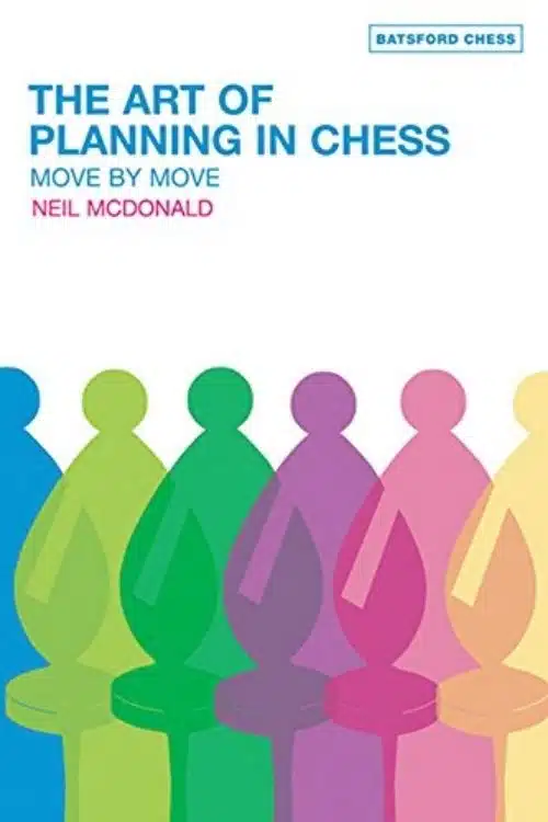10 Books About Chess That Every Chess Player Should Read - The Art of Planning in Chess