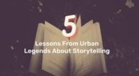 5 Lessons From Urban Legends About Storytelling