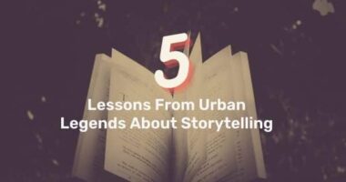 5 Lessons From Urban Legends About Storytelling