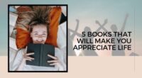 5 books that will make you appreciate life