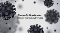 5 non-fiction books to know more about viruses