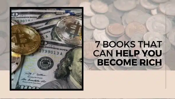 How To Be Rich: 7 Books That Can Help You Become Rich