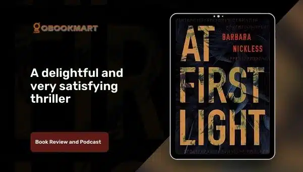 At first light: By Barbara Nickless Is A Delightful And Very Satisfying Thriller