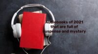 Audiobooks of 2021 that are Full of Suspense and Mystery