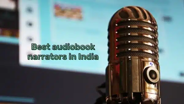 Best Audiobook Narrators In India