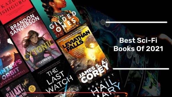 Best Sci-Fi Books Of 2021 | Top Science Fiction Novels of 2021