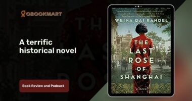 The Last Rose of Shanghai By Weina Dai Randel is a Terrific Historical Novel