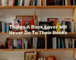 things a book lover will never do to their books