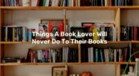 things a book lover will never do to their books