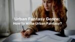 Urban Fantasy Genre: How to Write Urban Fantasy?