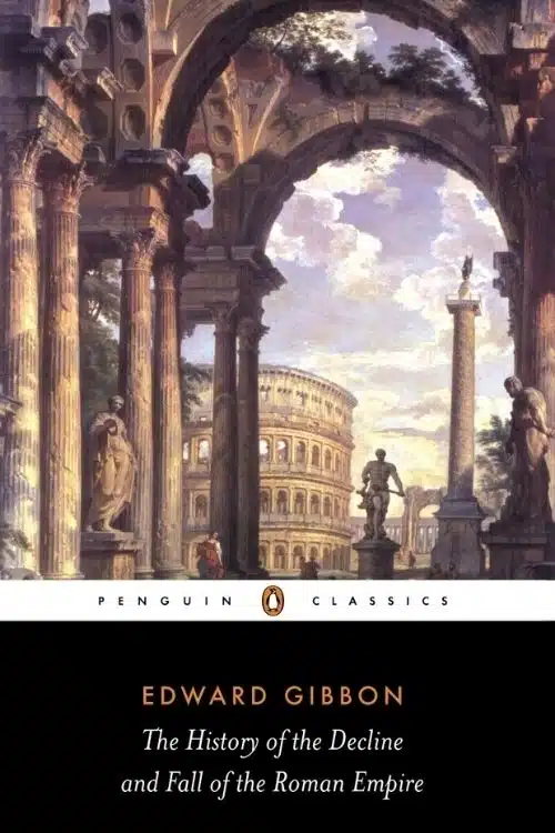 The History of the Decline and Fall of the Roman Empire