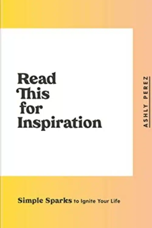 Read This For Inspiration