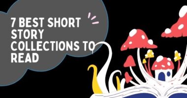 7 Best Short Story Collections to Read