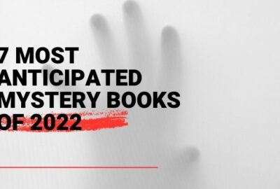 7 most anticipated mystery books of 2022