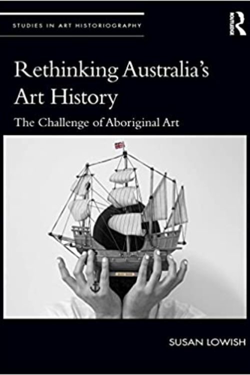 Learn About History of Australia - Rethinking Australia’s Art History