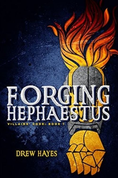 Novels for Those Who like Superheroes - Forging Hephaestus