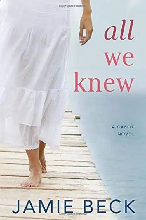 10 Best Books to Make You Believe in Love - All We Knew – Jamie Beck