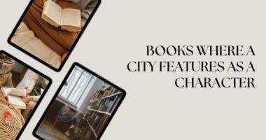Books Where a City Features as a Character