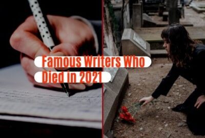 Famous Writers Who Died in 2021 | Writers Who Left Us In Year 2021