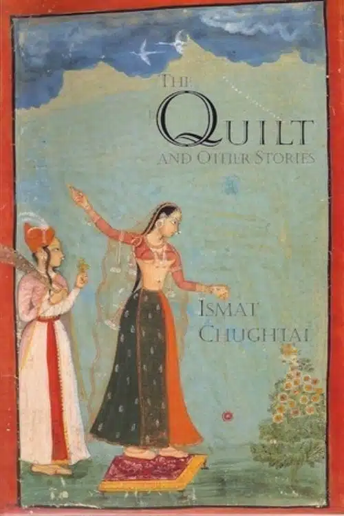10 Indian Feminist Books You Need to Read Right Away - The Quilt and Other Stories by Ismat Chughtai
