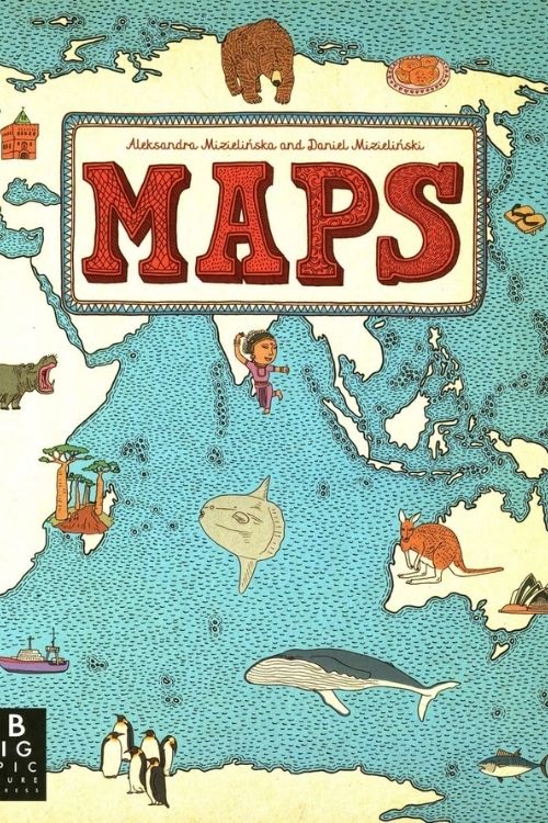 10 meilleurs livres de non-fiction pour enfants - Cartes par Aleksandra Mizielinska et Daniel Mizielinski