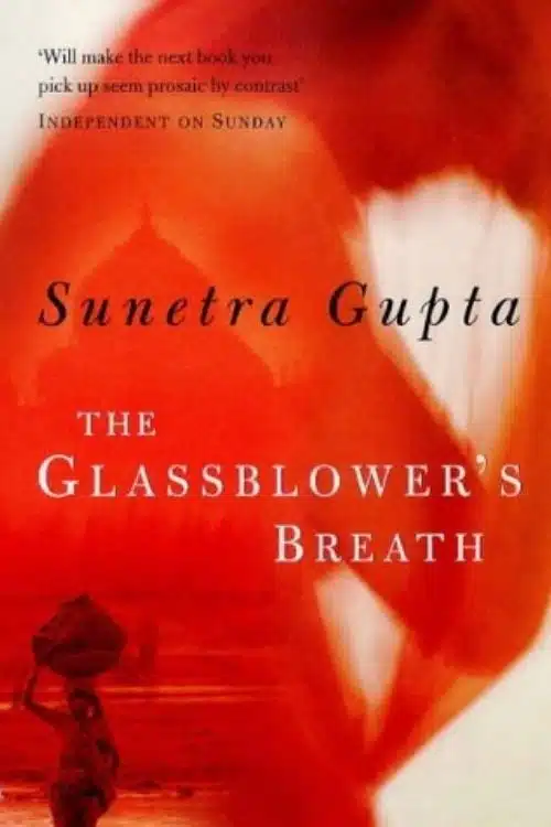 The Glassblower’s Breath by Sunetra Gupta