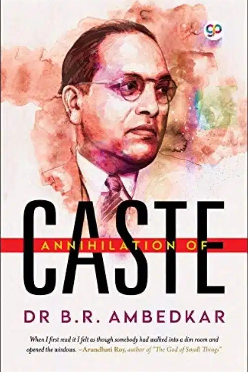 Annihilation of Caste – B R Ambedkar