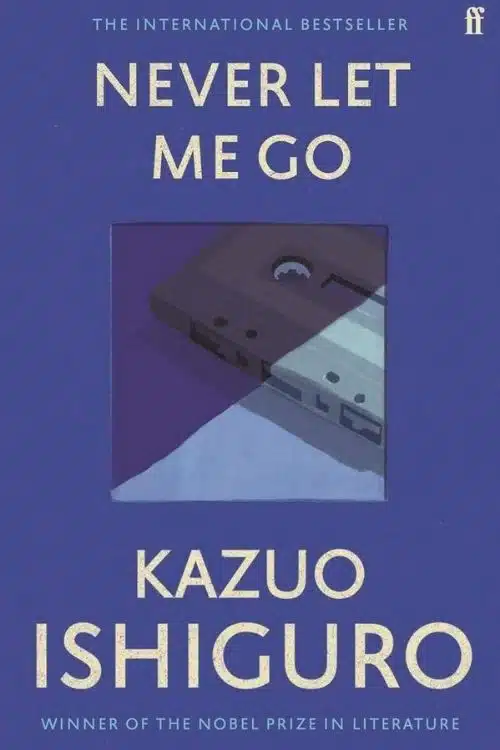 8 Best Books With Unreliable Narrators - Never Let Me Go by Kazuo Ishiguro