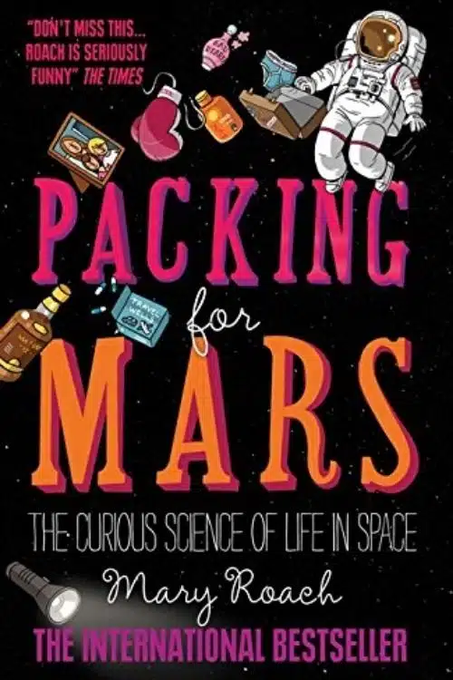 10 Best Books Based on Space Mission - Packing for Mars – Mary Roach
