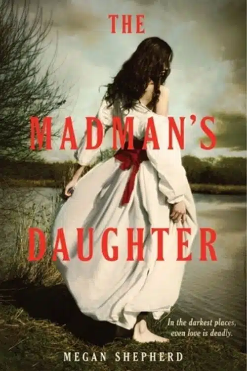 7 Best Story Set on Deserted Island | Abandoned Island Books - The Madman’s Daughter – Megan Shepherd